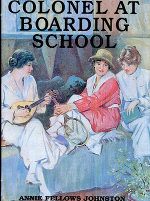 cover image of The Little Colonel at Boarding School